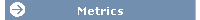 Metrics